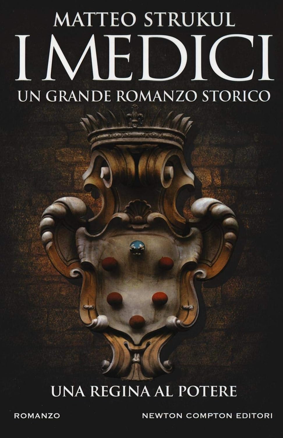 I MEDICI - Matteo Strukul - NEWTON COMP.ED.