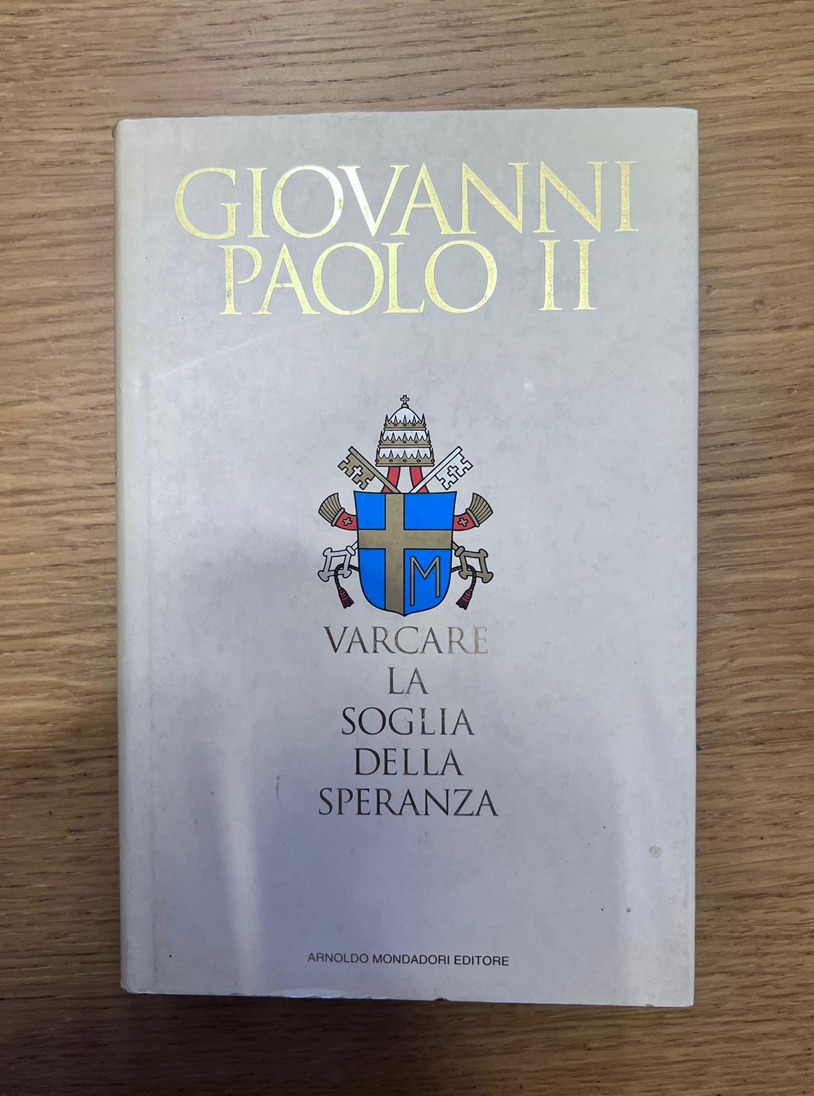 VARCARE LA SOGLIA DELLA SPERANZA - Giovanni Paolo II - ARNOLDO MONDADORI ED.