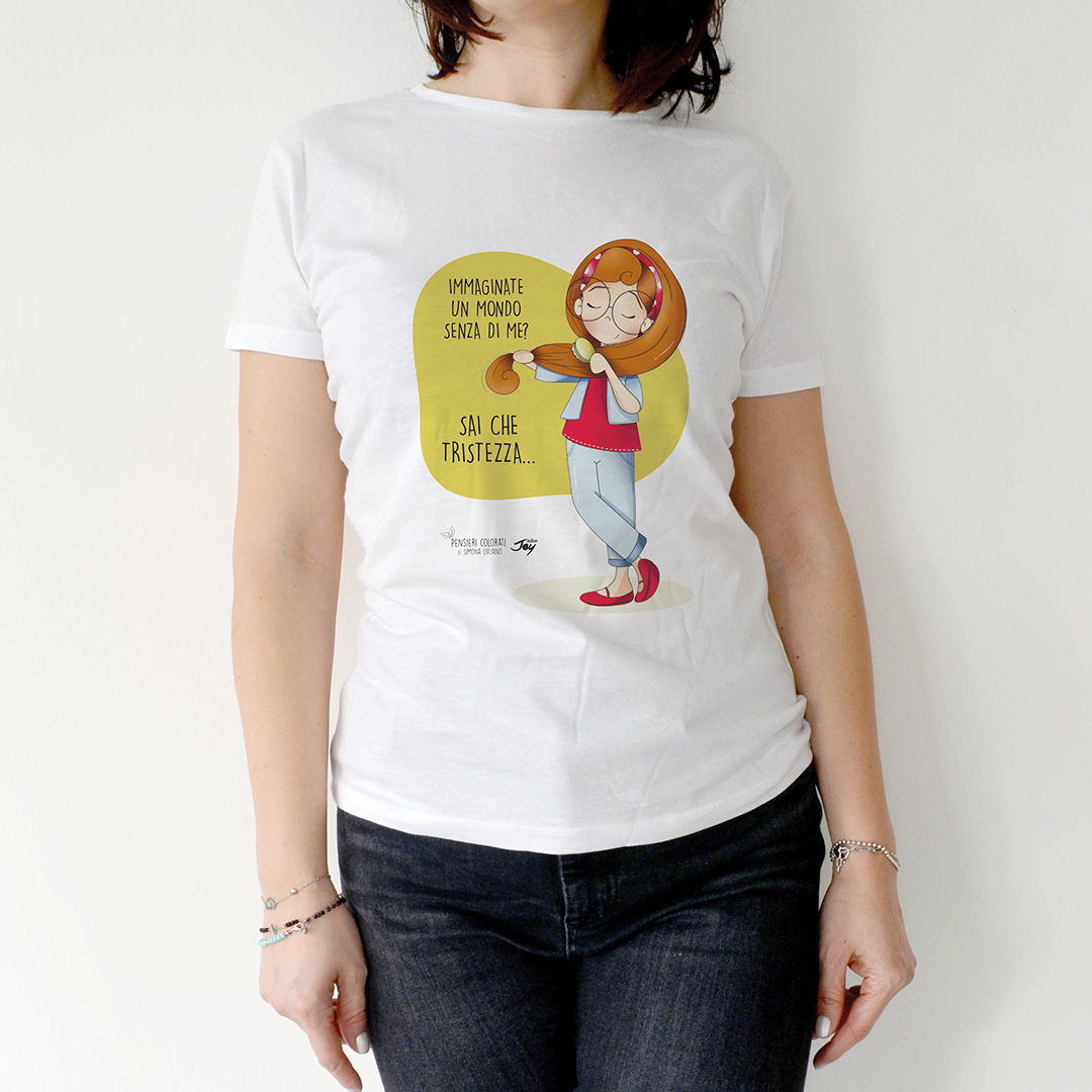 T-SHIRT IMMAGINATE UN MONDO SENZA DI ME? SAI CHE TRISTEZZA…